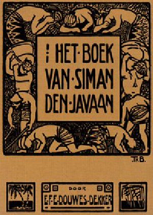 [Gutenberg 45017] • Het boek van Siman den Javaan / Een roman van rijst, dividend en menschelijkheid